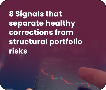 8 Signals that Separate Healthy Corrections from Structural Portfolio Risks